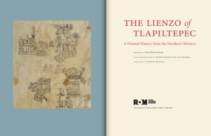 The Lienzo of Tlapiltepec: A Painted History from the Northern Mixteca, edited by Arni Brownstone