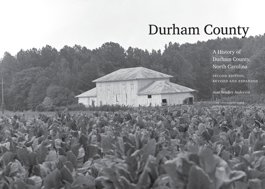 Durham County: A History of Durham County, North Carolina by Jean Bradley Anderson