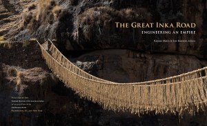 The Great Inka Road: Engineering an Empire, edited by Ramiro Matos and Jose Barreiro