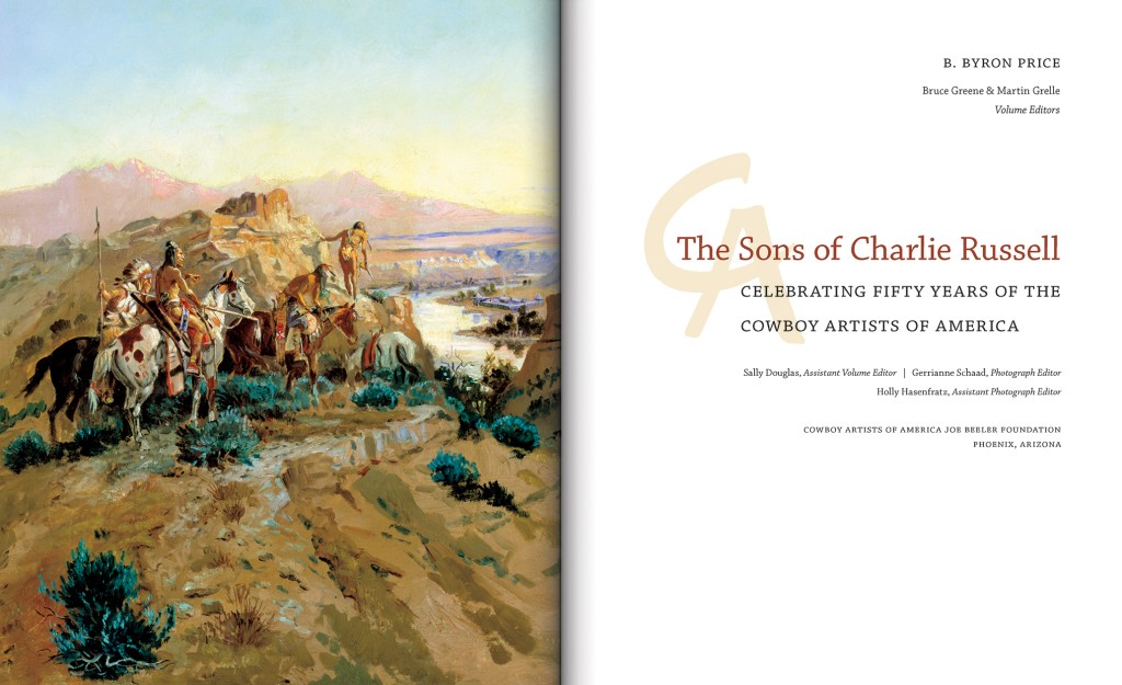 The Sons of Charlie Russell: Celebrating Fifty Years of the Cowboy Artists of America by B. Byron Price, edited by Bruce Greene and Martin Grelle